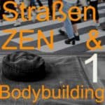 Straßen Zen Bodybuilding 1