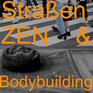 Straßen Zen Bodybuilding
