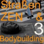 Straßen Zen Bodybuilding 3